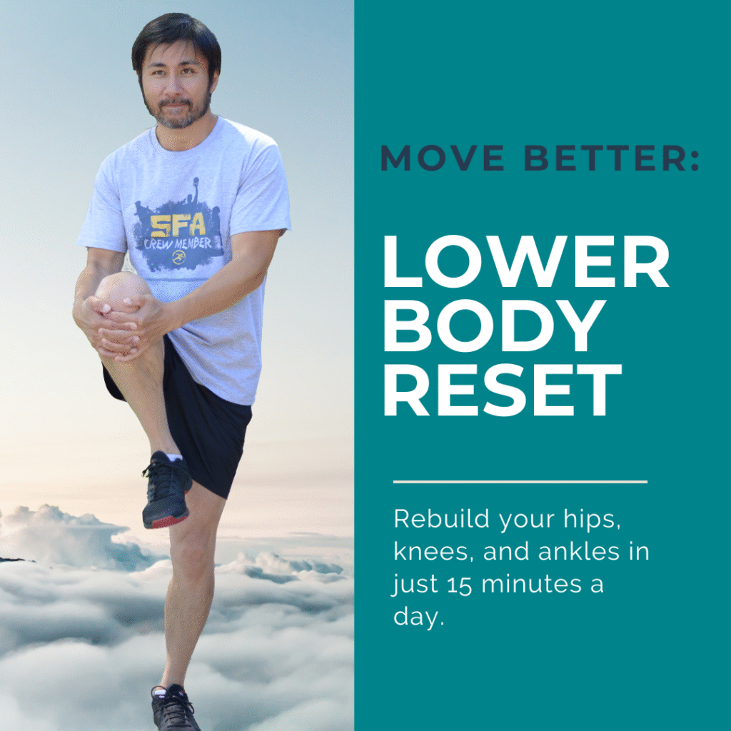 Move Better: Lower Body Reset Program. Rebuild your hips, knees, and ankles in just 15 minutes a day — no gym required.